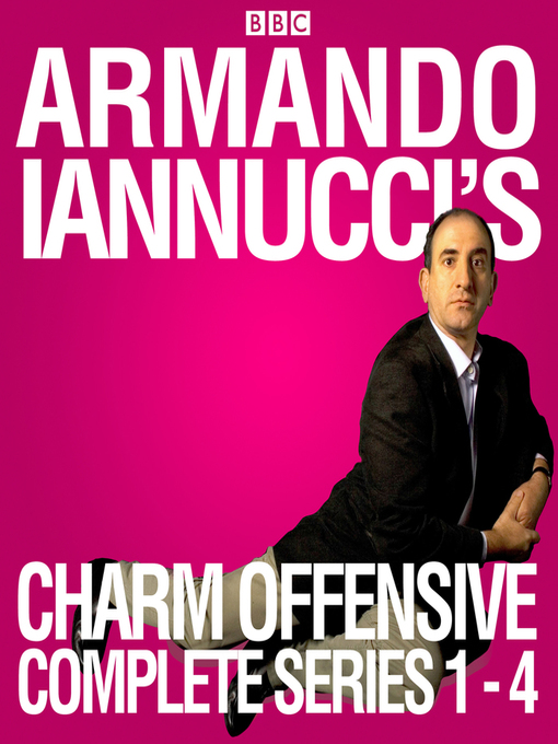 Title details for Armando Iannucci's Charm Offensive, Series 1-4 by Armando Iannucci - Available